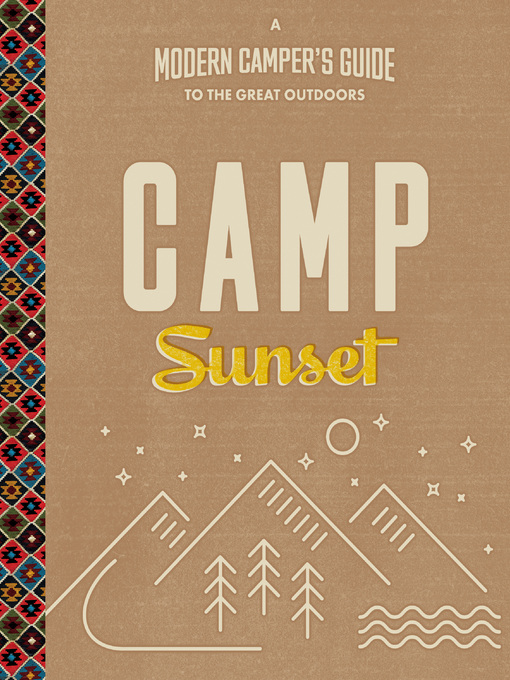 Title details for Camp Sunset by The Editors of Sunset - Available
